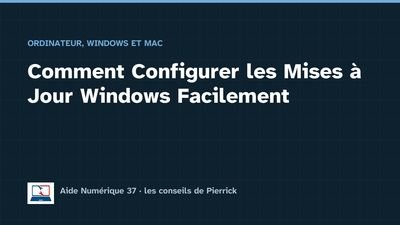 Illustration du guide : Comment Configurer les Mises à Jour Windows Facilement