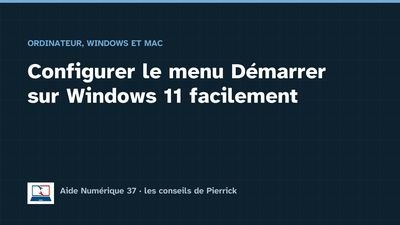 Illustration du guide : Configurer le menu Démarrer sur Windows 11 facilement
