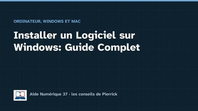 Illustration du guide : Installer un Logiciel sur Windows: Guide Complet