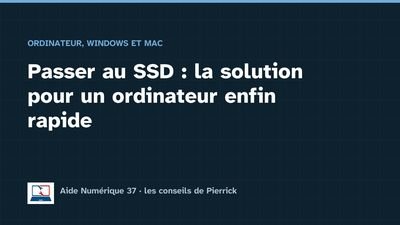 Illustration du guide : Passer au SSD : la solution pour un ordinateur enfin rapide